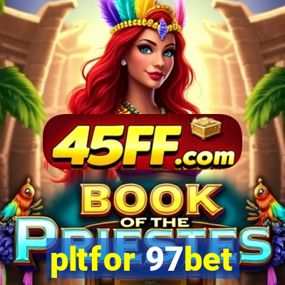 pltfor 97bet